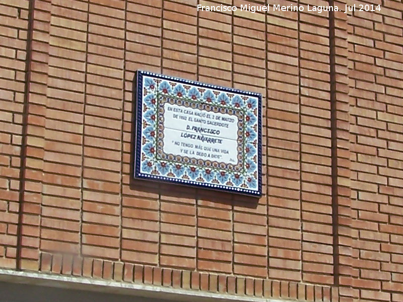 Casa Natal de Francisco López Navarrete - Casa Natal de Francisco López Navarrete. Placa