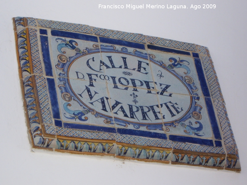 Casa de Francisco López Navarrete - Casa de Francisco López Navarrete. Nombre de la calle